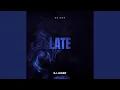 Lagu LATE (feat. Ty Luv)