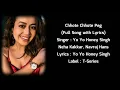 Neha Kakkar : Chhote Chhote Peg Full Song (Lyrics) | Yo Yo Honey Singh | Navraj Hans