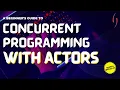 A beginner s guide to programming with actors