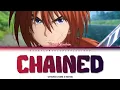 Download Lagu [SUB INDO] TATSUYA KITANI X NATORI  - ''CHAINED'' RUROUNI KENSHIN OPENING 1 LIRIK TERJEMAHAN