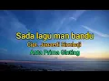 Sada lagu Man Bandu - Anta Prima Ginting Cipt. Junaedi Sinuhaji ( lirik lagu)