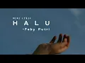 Lagu Mini Lirik Lagu Halu - Feby Putri