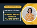 Determine whether STRING is a PALINDROME or NOT Python Practical List CBSE Class 11 CS