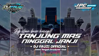 Download DJ TANJUNG MAS NINGGAL JANJI || DJ SLOW BASS HOREG VIRAL TIK TOK!! MP3