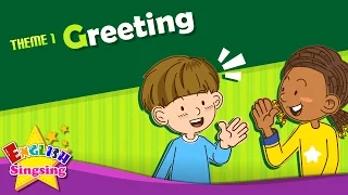 theme 1 greeting good morning good bye esl song u0026 story learning english for kids