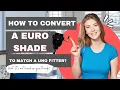 How to convert a EURO Shade to match a UNO fitter