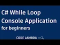 C While Loop Console Application for beginners