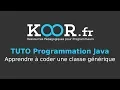 TUTO Java Apprendre a coder une classe generique