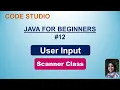 Java Programming For Beginners in Hindi 12 - User Input Scanner Class With Practical Example
