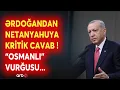 Download Lagu SON DƏQİQƏ! Ərdoğan Netanyahuya CAVAB VERDİ : Türkiyə liderindən \