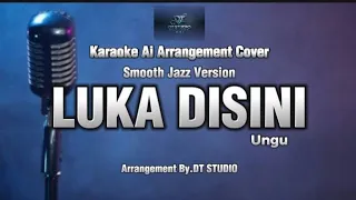 luka disini karaoke ai arrangement smooth jazz version ungu cover 2026