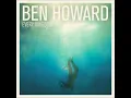 Ben Howard - Keep your head up HQ