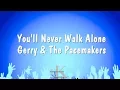 Download Lagu You'll Never Walk Alone - Gerry \u0026 The Pacemakers (Karaoke Version)