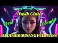 Lagu DJ DUGEM MINANG FULL BASS _ NASIB CINTO