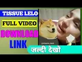 Tissue Lelo Yaar Viral Download Link Tissue Lelo Viral Link