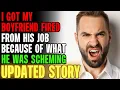 I Got My BF FIRED From His Job Because Of What He Was SCHEMING Reading Reddit Stories