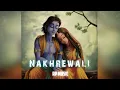 Download Lagu Wo Nakhrewali He Radhika Pyari hai ( Slowed + Reverb ) RP Music | Genius | Nakhrewari Song