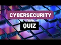 Cybersecurity Quiz - Test Your Knowledge on Cybersecurity Essentials