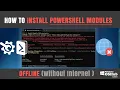 Installing PowerShell Modules without Internet Offline from NUPKG Package