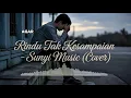 Lagu Rindu tak kesampaian - Sunyi music (Cover)