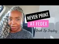 Never Print at FedEx