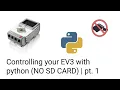 Controlling your EV3 with python NO SD CARD pt 1