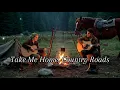 Download Lagu Take Me Home, Country Roads - Southern Raised