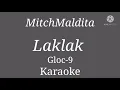 Laklak - Gloc-9 karaoke / MitchMaldita