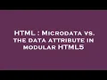 HTML Microdata vs the data attribute in modular HTML5