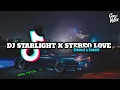 Download Lagu DJ STARLIGHT X STEREO LOVE REMIX SLOWED \u0026 REVERB FULL BASS VIRAL TIKTOK!!🔥🔥