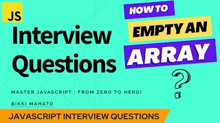 How to empty an Array JavaScript Interview Questions Zero to Hero