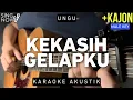 Lagu Kekasih Gelapku - Ungu Karaoke (Akustik + Kajon Male Key)