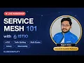 Service Mesh 101 with Istio Complete Hands-On Workshop for Beginners