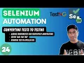 - Converting existing code to TestNG Test for Selenium with Java