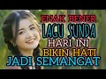 Download Lagu Enak Bener Lagu Sunda Hari Ini Bikin Hati Jadi Semangat .