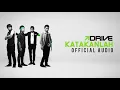 DRIVE - Katakanlah (Official Audio)