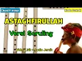 Download Lagu Terbaru!! | Sholawat Versi Suling | Astagfirullah