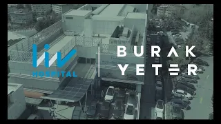 LIV HOSPITAL x BURAK YETER