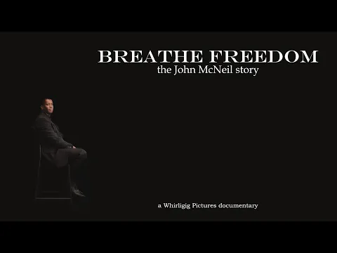 Breathe Freedom: the John McNeil story - trailer