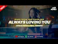 Download Lagu DJ ALWAYS LOVING YOU - JUNGLE DUTCH VIRAL TERBARU || FRY REMIX