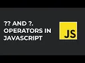 Nullish Coalescing Operator and Optional Chaining Operator in JavaScript in 10 Minutes