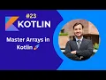 Kotlin Arrays Explained Create Access Use Arrays Like a Pro