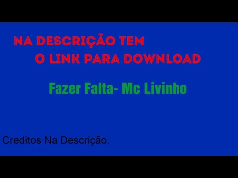 Download MP3 Download de Fazer Falta- Mc Livinho
