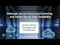 WebLogic Server Clustering and Admin Server High Availability Design and Step by Step Configure