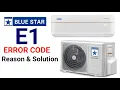 What is E1 error in Blue Star Inverter AC E1 Error Code Air Conditioner