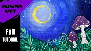 EP 127 - Mushroom Magic easy night sky and mushroom painting acrylic tutorial for beginners