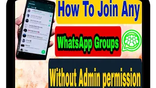 how to join any whatsapp group link unlimited whatsapp groups join without admin permission