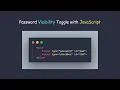 Javascript Magic 4 - Password Visibility Toggle with JavaScript