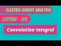 Electric Circuit Analysis Lecture - 13C Convolution Integral