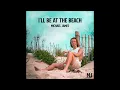 Lagu Michael James - I'll Be At The Beach (Audio)